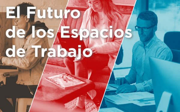 Futuro de los Espacios de Trabajo
